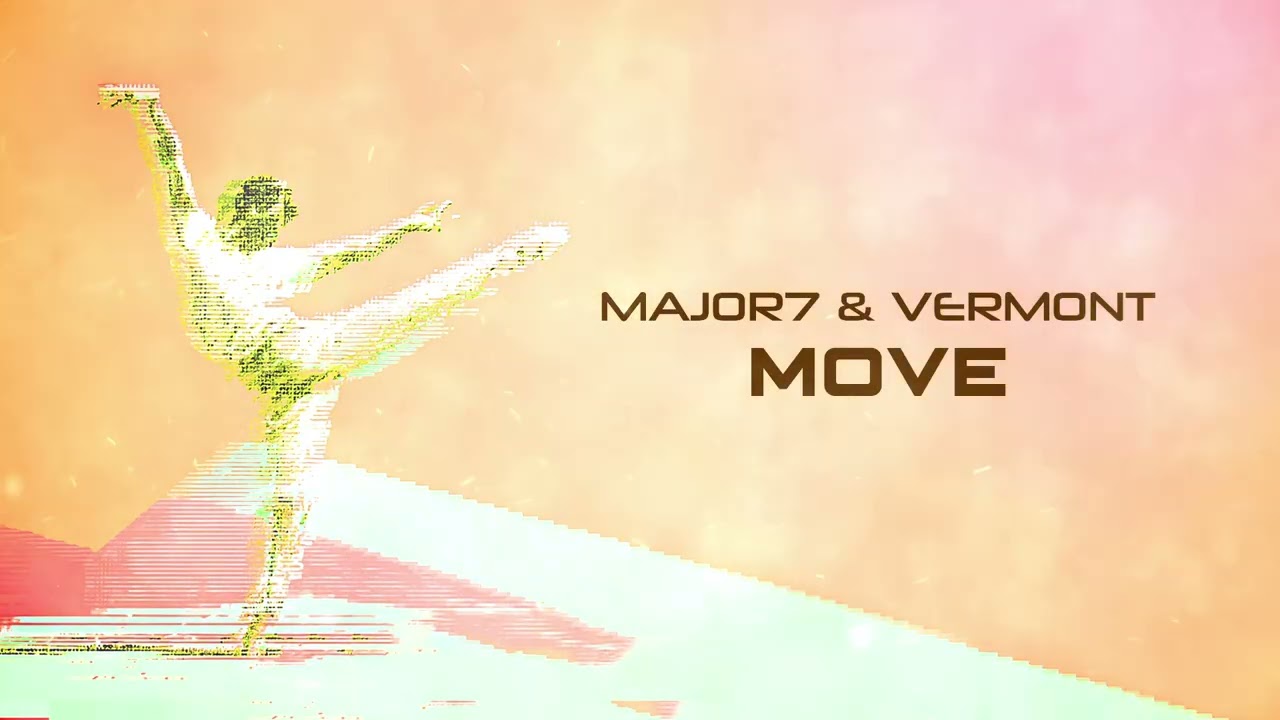 Vermont & Major7 - Move