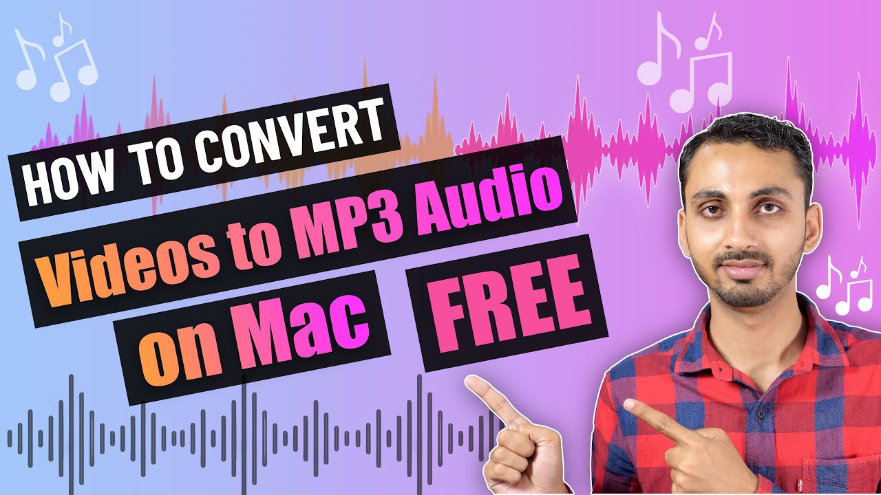 How to Convert Video to MP3 Audio on Mac for FREE? 2 Easy Ways to Convert Videos to MP3 Audio File