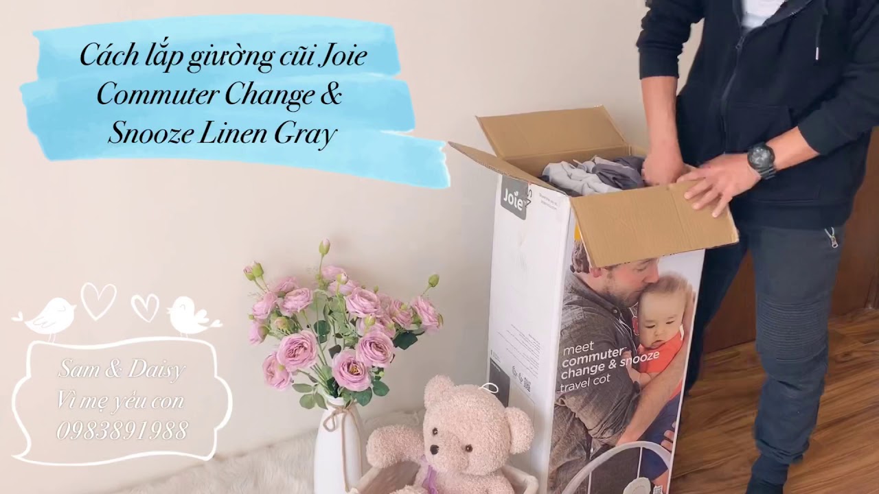 Cách lắp đặt giường cũi Joie Commuter Change & Snooze Linen Gray