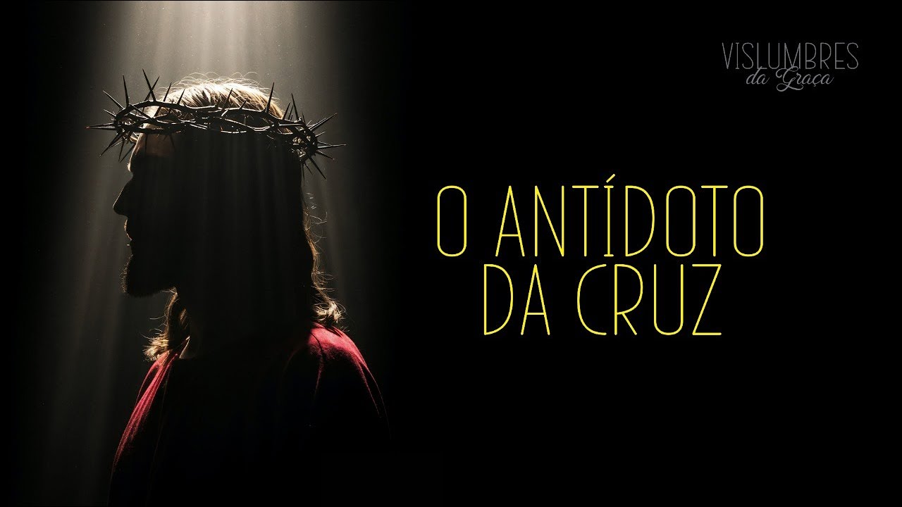 O antídoto da cruz - Pr. Wilson Paroschi 24/10/2025