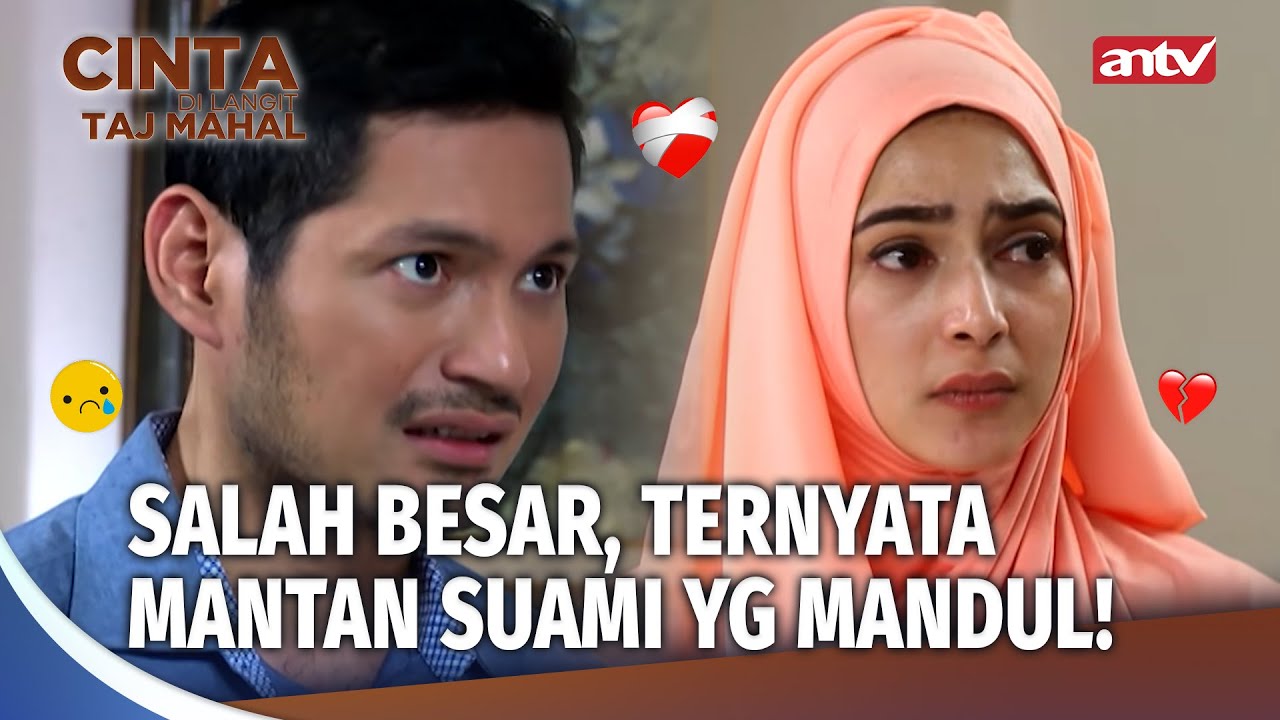 Sudah Keburu Diceraikan, Ternyata Bukan Salah Istri | Cinta Di Langit Taj Mahal Ep 3 (FULL)