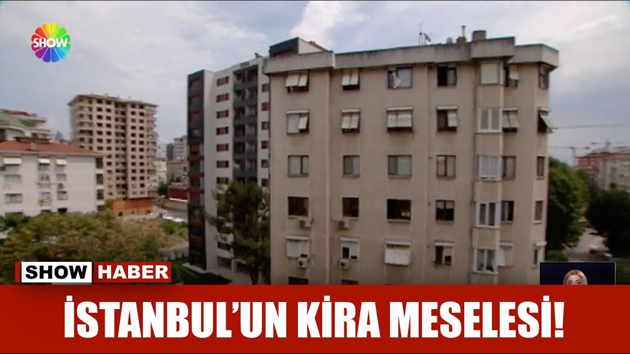 İstanbul'un kira meselesi!