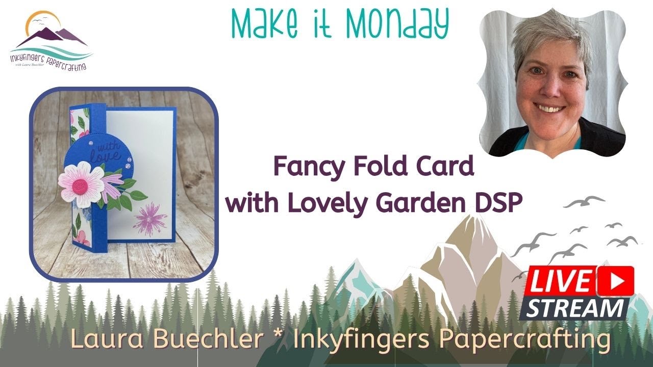 Making a Quick Fancy Fold Card with Lovely Garden DSP