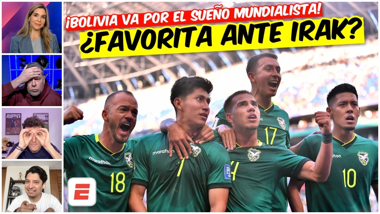 BOLIVIA es FAVORITA ante IRAK por el &Uacute;LTIMO boleto al MUNDIAL 2026 | Exclusivos