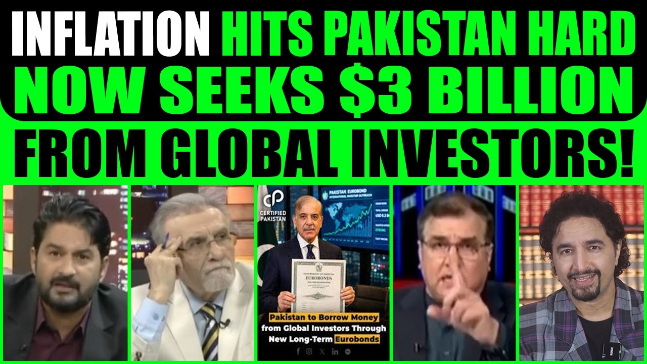 INFLATION HITS PAKISTAN HARD, NOW SEEKS $3 BILLION FROM GLOBAL INVESTORS!