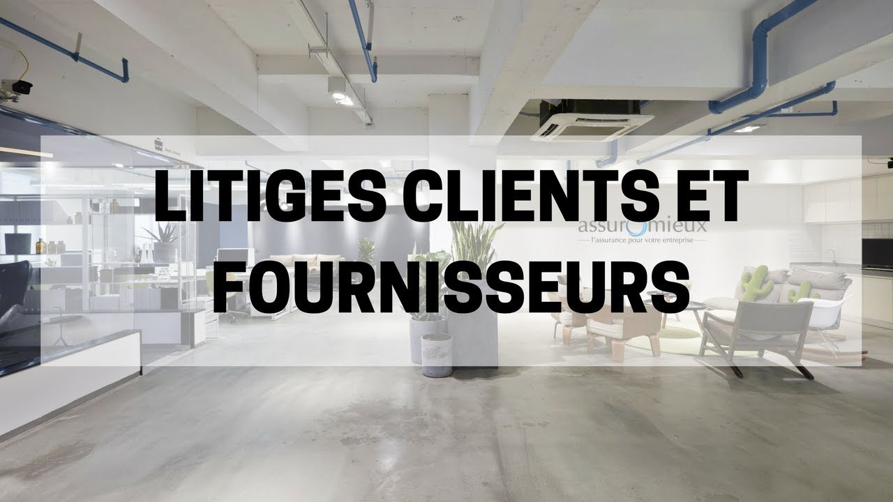 Assurance Protection Juridique : litiges clients et fournisseurs