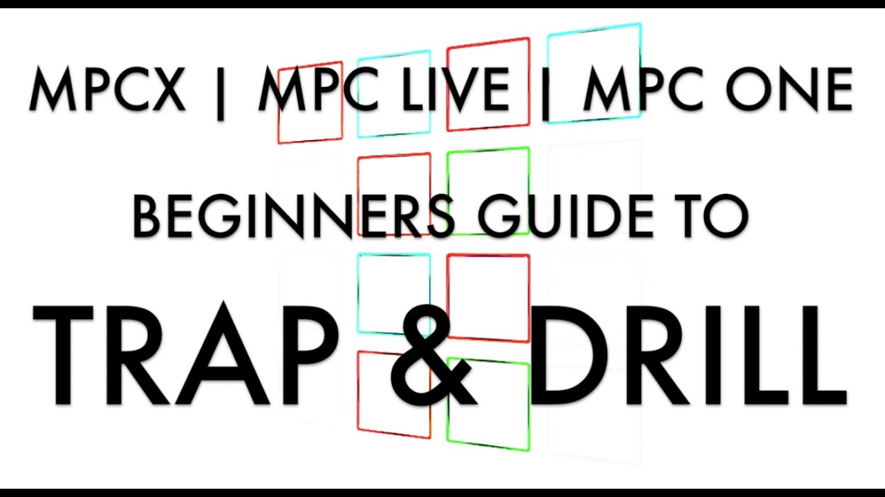 Beginners Guide to Trap and Drill Mpc X | Mpc One | Mpc Live | Akai Force |