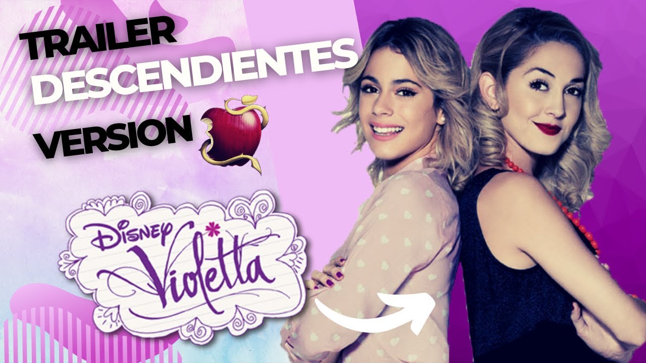 Trailer version Violetta: Descendientes / Descendants