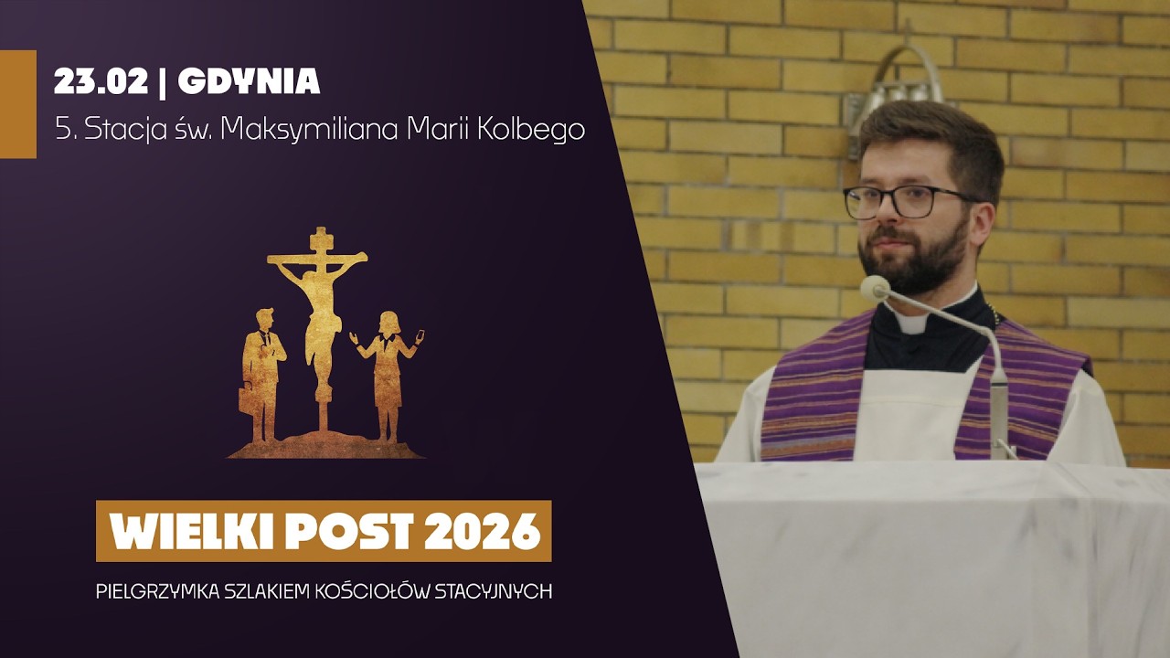 5. Stacja św. Maksymiliana Marii Kolbego, Gdynia | Homilia ks. Artura Płazińskiego