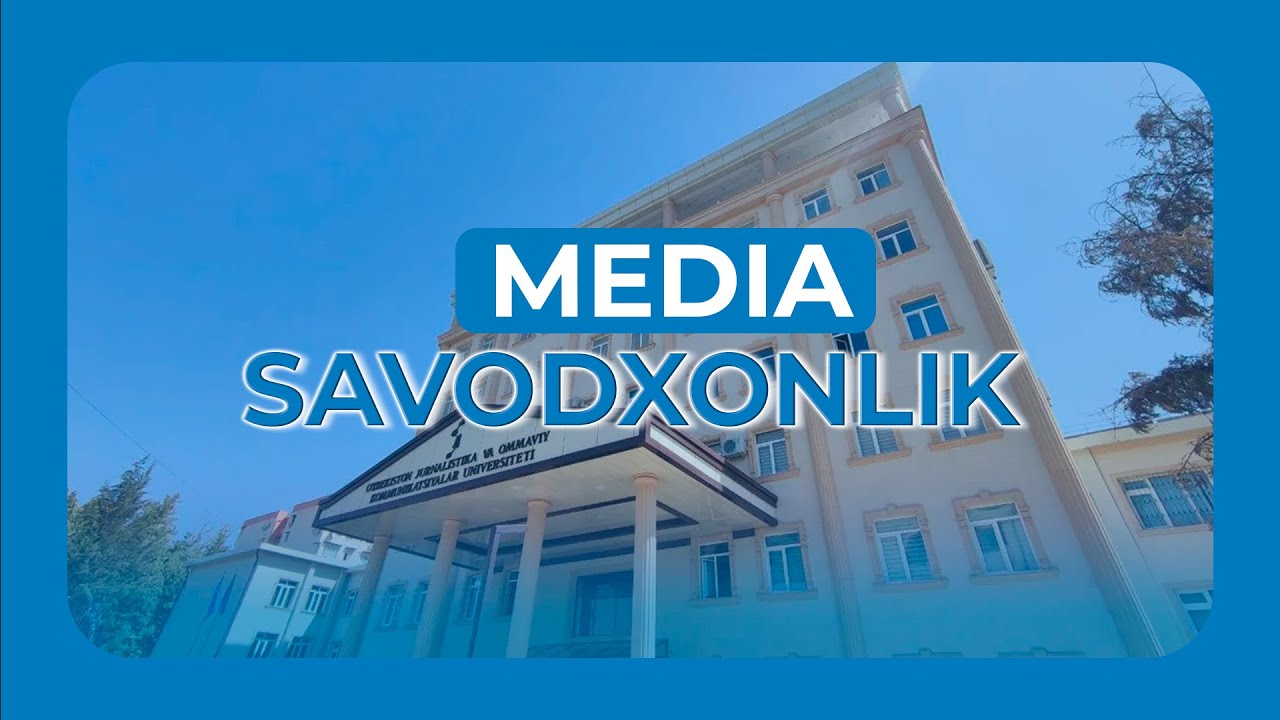 MEDIA SAVODXONLIK || O&lsquo;zJOKUDA