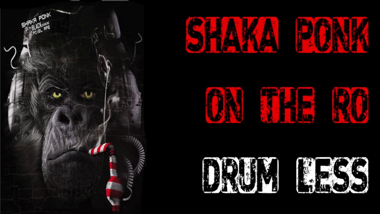 Shaka Ponk - On The Ro' = drumless