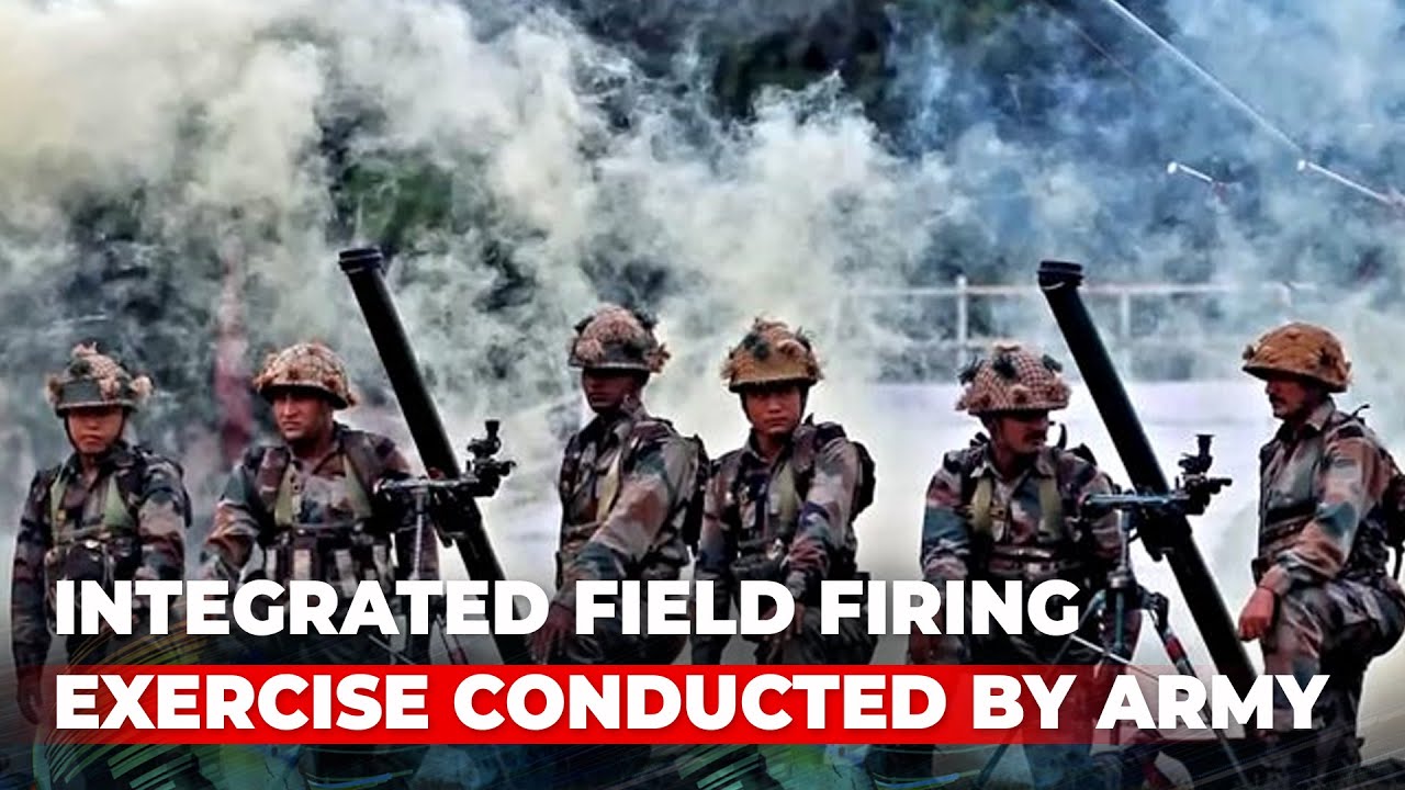 Army Conducts Integrated Field Firing Exercise
