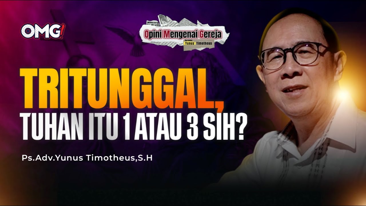 OMG #1 : TRITUNGGAL, TUHAN ITU 1 ATAU 3 SIH?