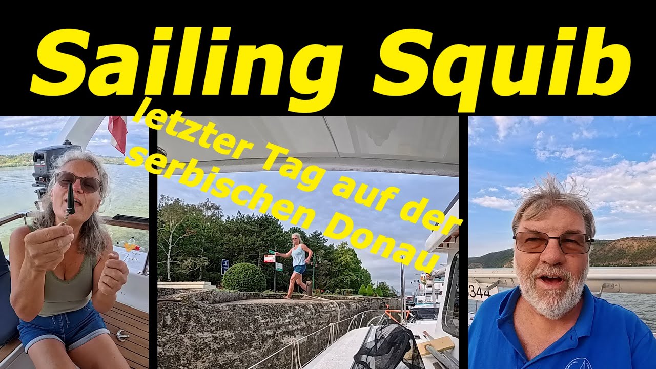 Sailing Squib - Den Rest erledigen wir dann unterwegs - Belgrad - Eisernes Tor /12