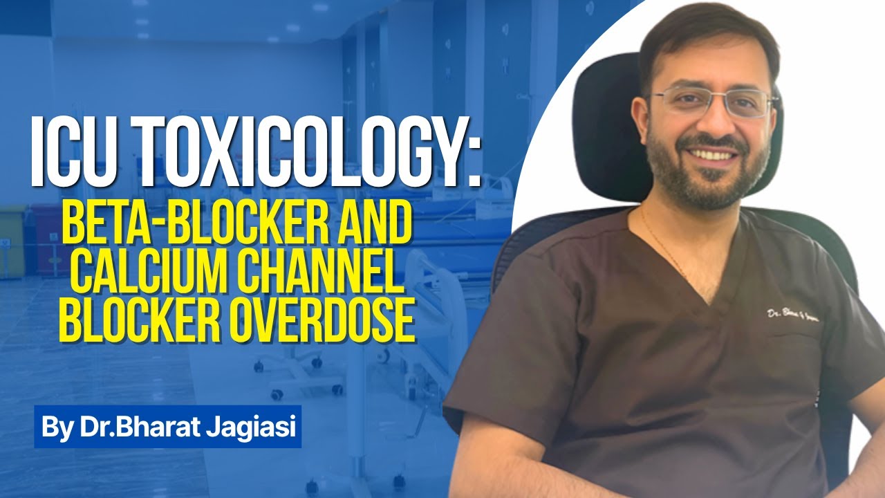 ICU Toxicology: Beta-Blocker and Calcium Channel Blocker Overdose