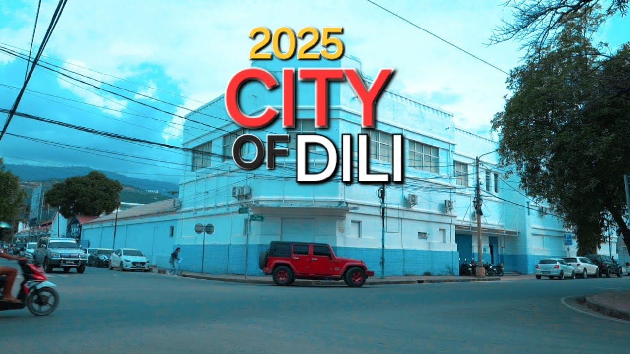 CITY of DILI 2025