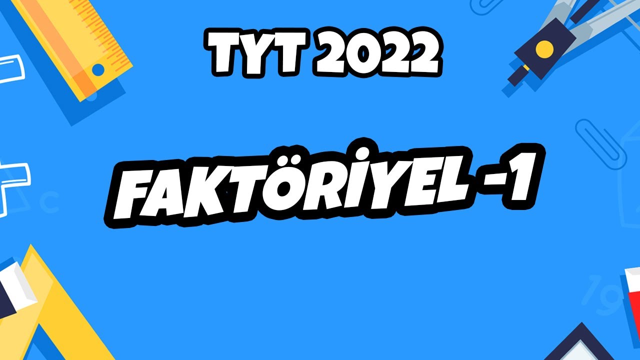 Faktöriyel -1 | TYT Matematik 2022 #hedefekoş