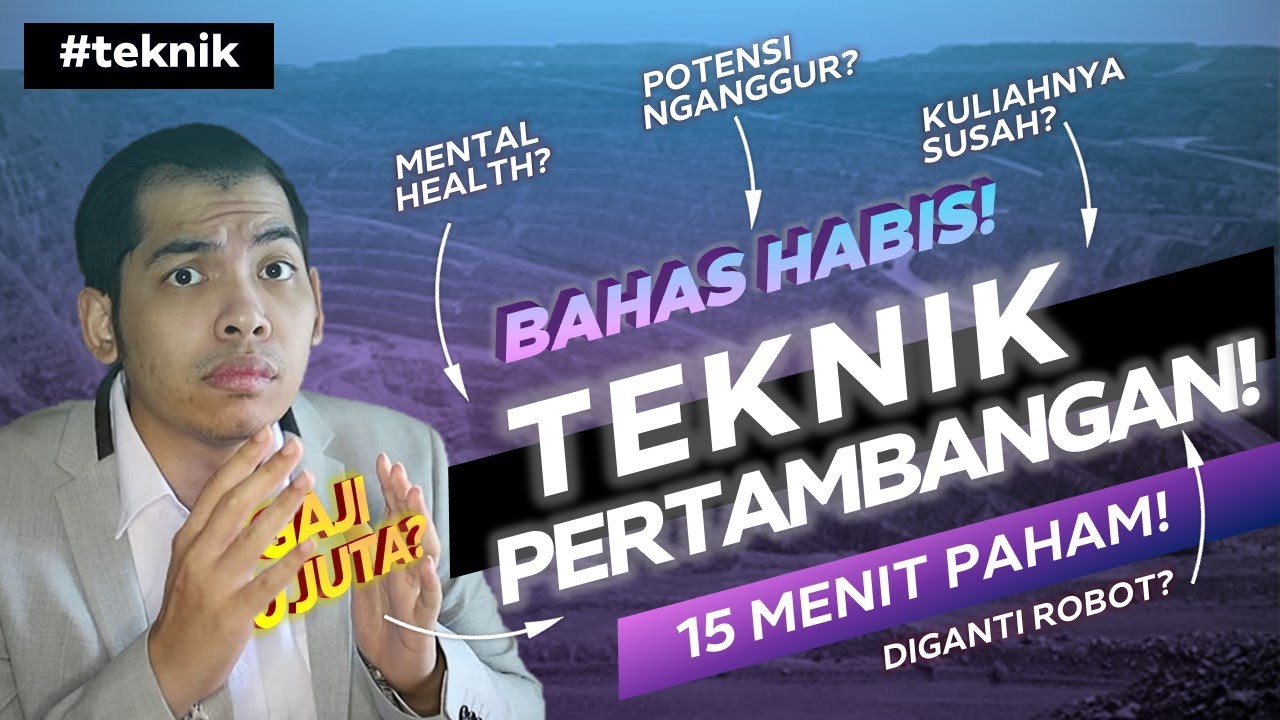 Bedah Jurusan Teknik Pertambangan sampai GAJI! Review Jurusan Habis-Habisan Jamin Paham!