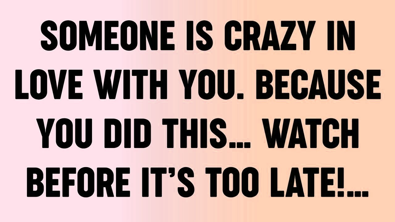 💸 Someone Is Crazy In Love With You  Because You Did This… Watch Before It’s Too Late