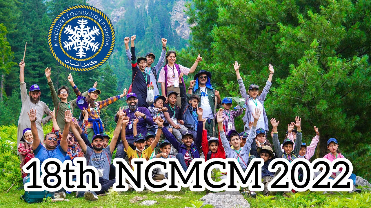 18th NCMCM 2022 | Adventure Foundation Pakistan | National Event | Outdoor |Education | AFP