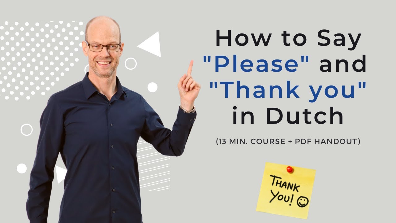 Quickly Learn: How to say “Please” and “Thank You” in Dutch in different Ways