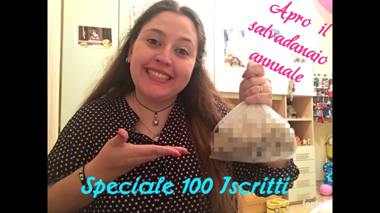 🌸 Speciale 100 Iscritti 🌸 Apro il Salvadanaio Anno 2017 | JeJe 🌸