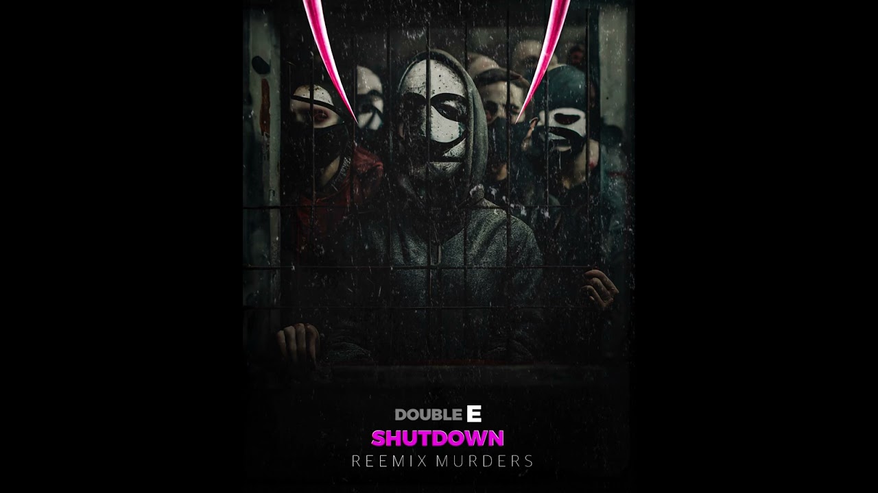 Double E - SHUTDOWN (BLACKPINK) - REEMIX MURDERS
