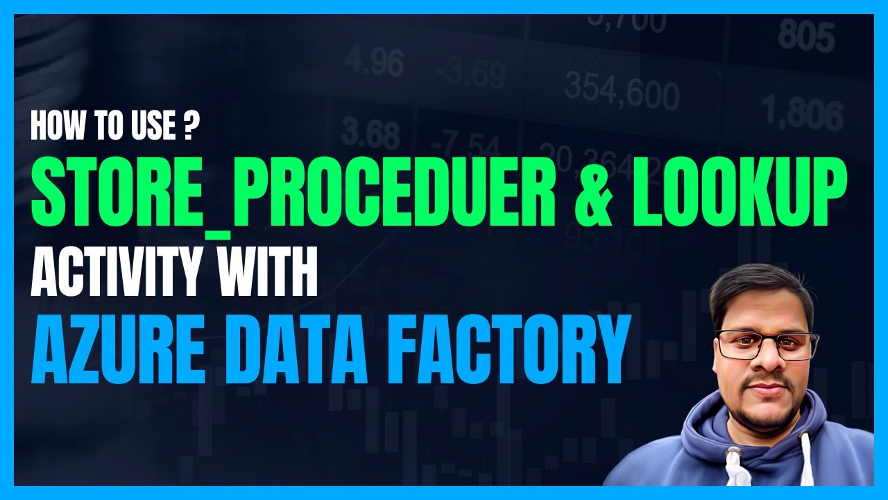 141. All you need to know about Store Procedure and LookUp activity with Azure Data Factory (ADF)