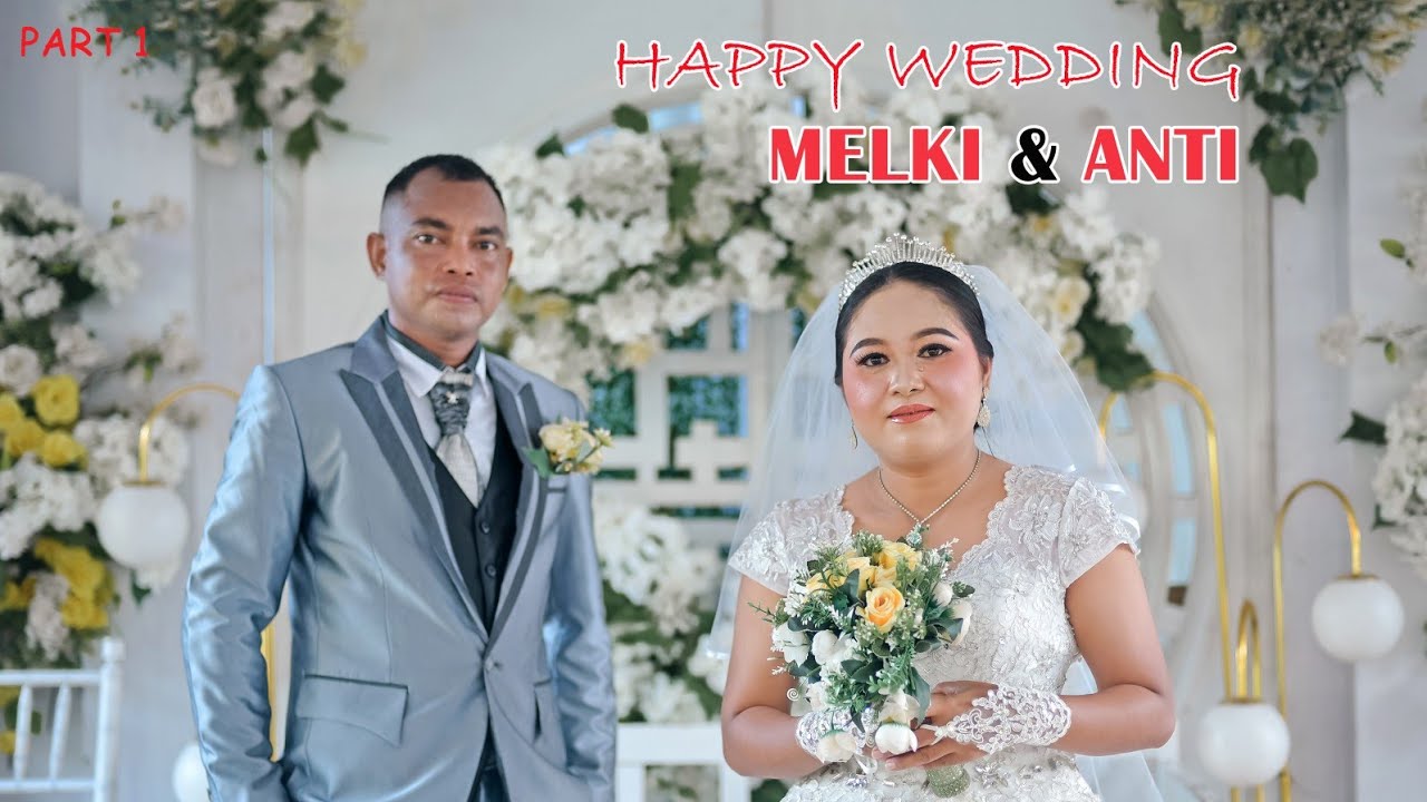 Happy Wedding Melki & Anti   part 1