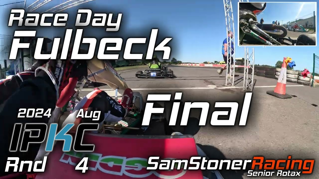 IPKC Rnd.4 | Fulbeck | Final | Rotax Senior Max - 