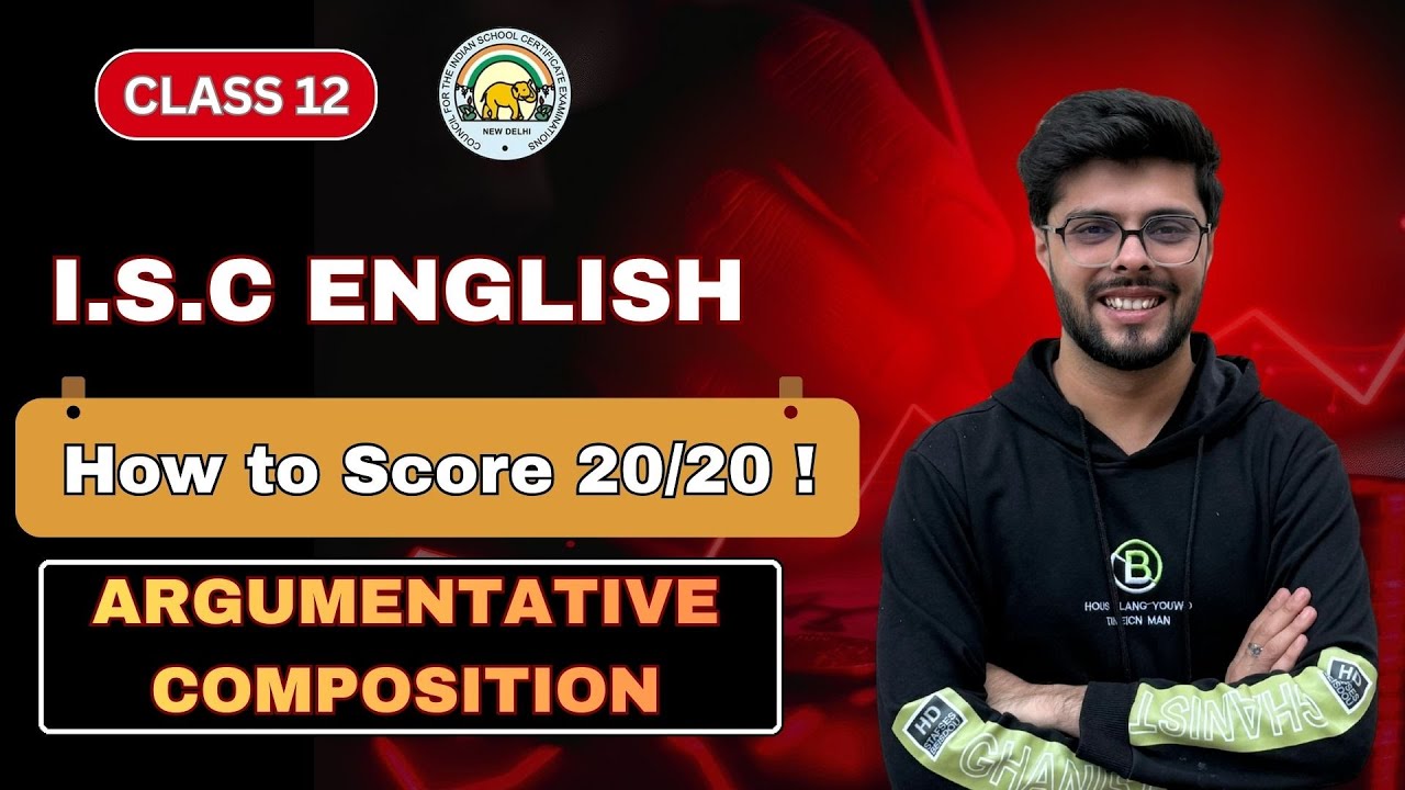 How to Score 20/20 in Argumentative Composition ? | ISC | ICSE | Class 12 | Boards 2026