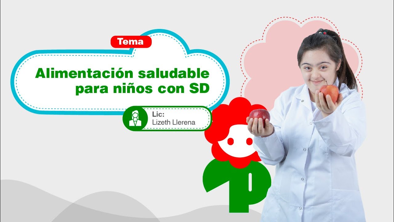 Alimentación saludable para niños con Síndrome de Down | Webinar de Nutrición