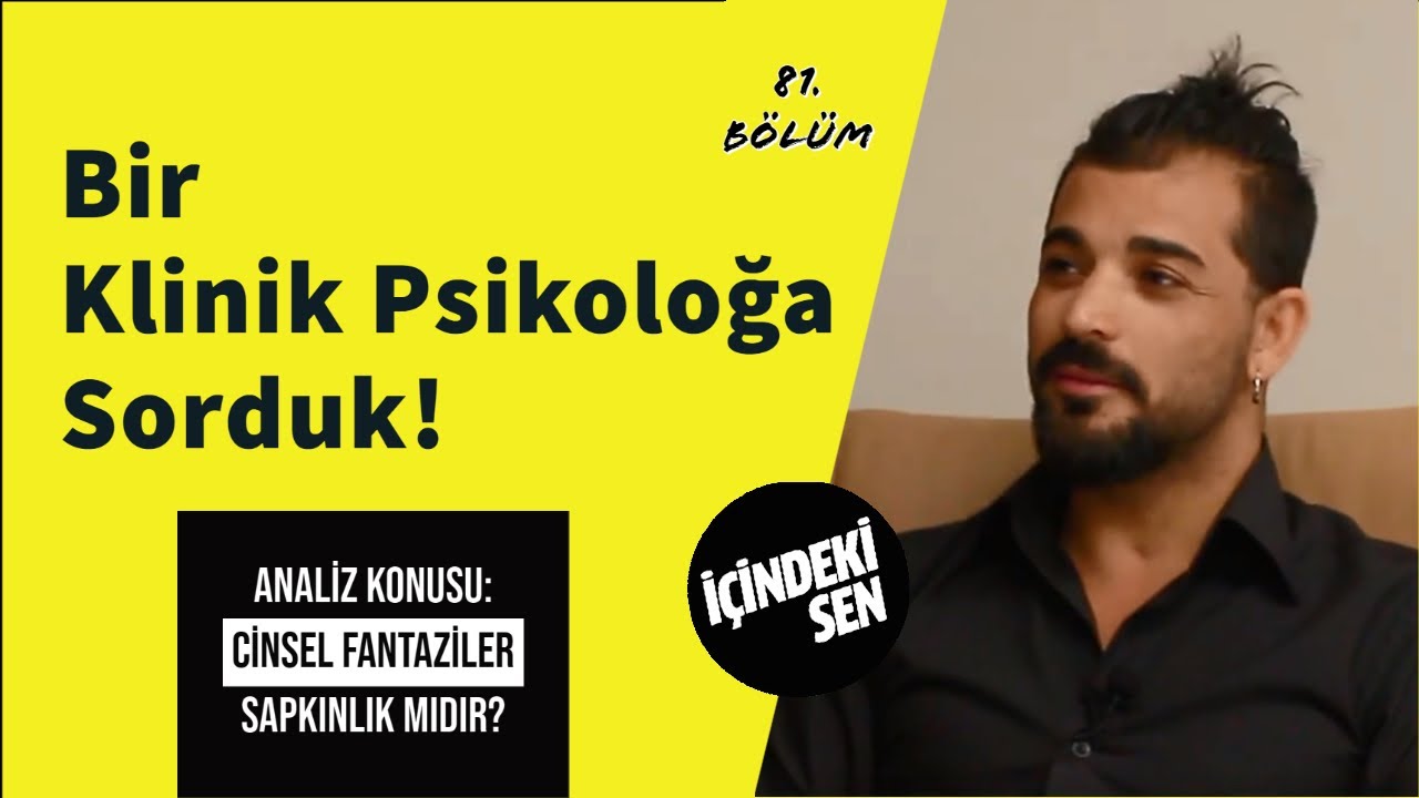 Bir Klinik Psikoloğa Sorduk ! (81.Bölüm)