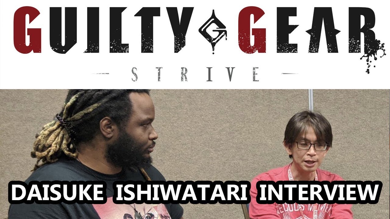 Guilty Gear Strive: Daisuke Ishiwatari Interview (ArcREVO 2019)