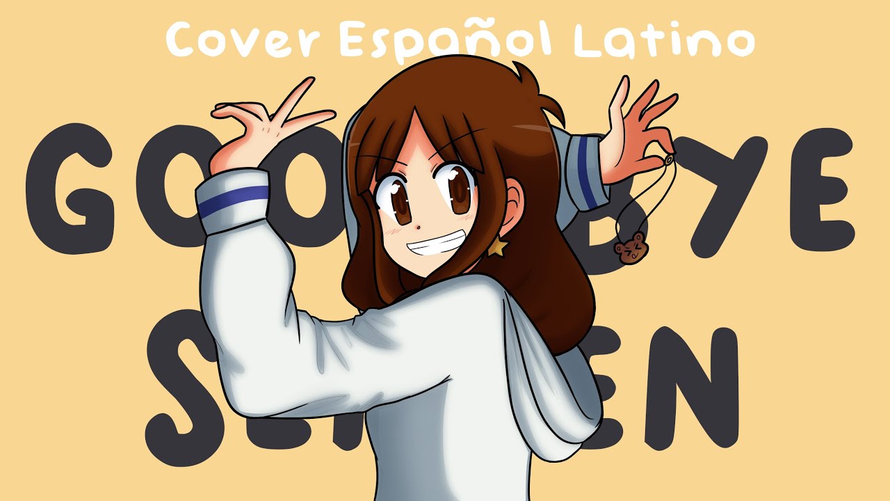 Goodbye Sengen ( Goodbye Declaration) - Cover Español Latino