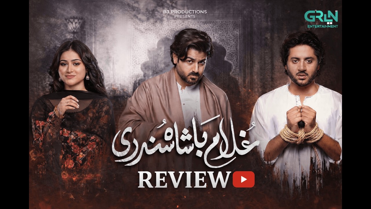 Ghulam Badshah Drama Review | Shocking Story, Powerful Performances & Honest Verdict