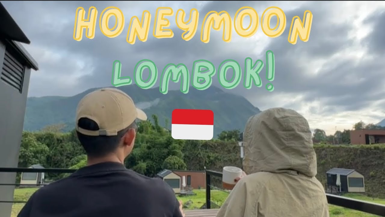 Honeymoon in Lombok !! (5 days, 4 nights) Can I go back already? 😩