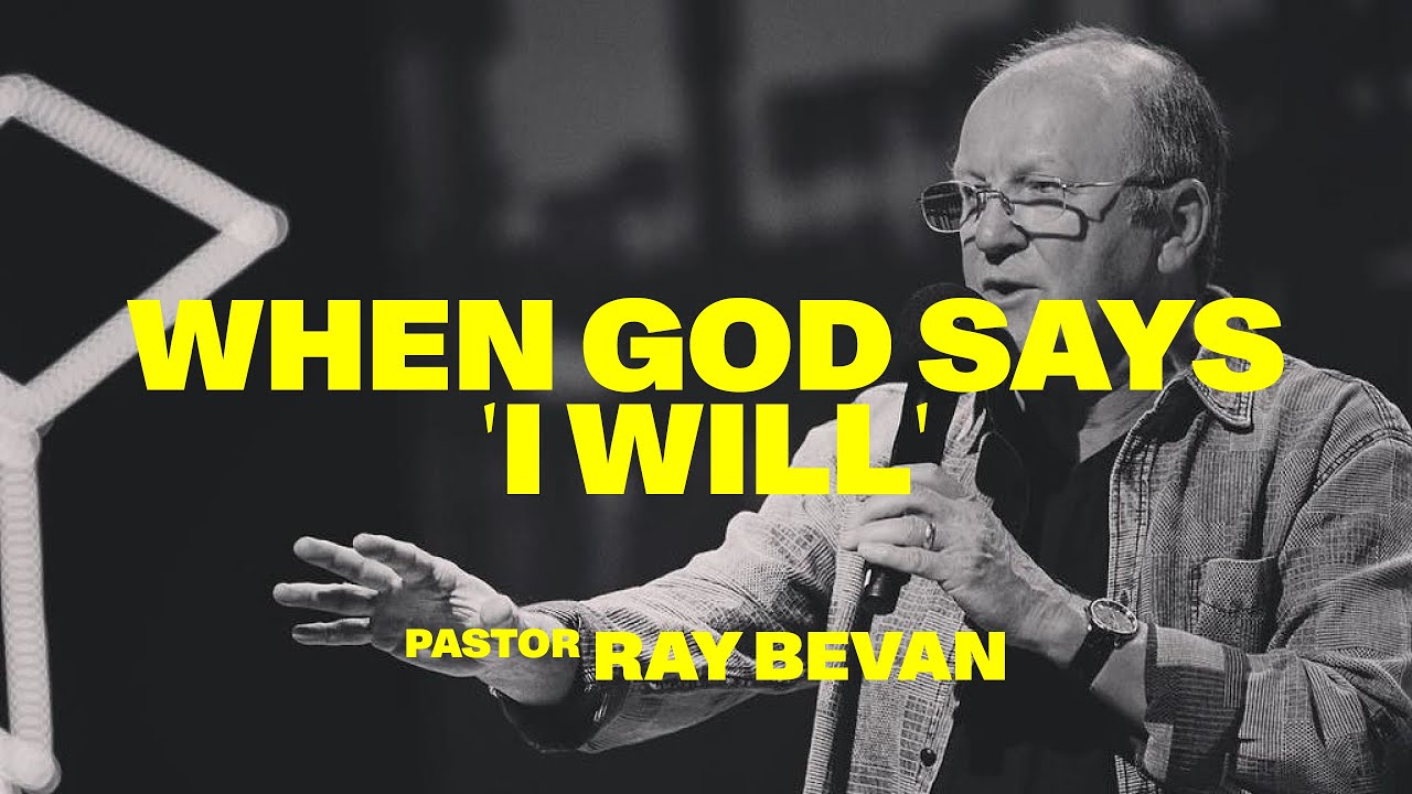WENN GOTT SAGT: ICH WERDE &ndash; PS RAY BEVAN &ndash; WHEN GOD SAYS 'I WILL'