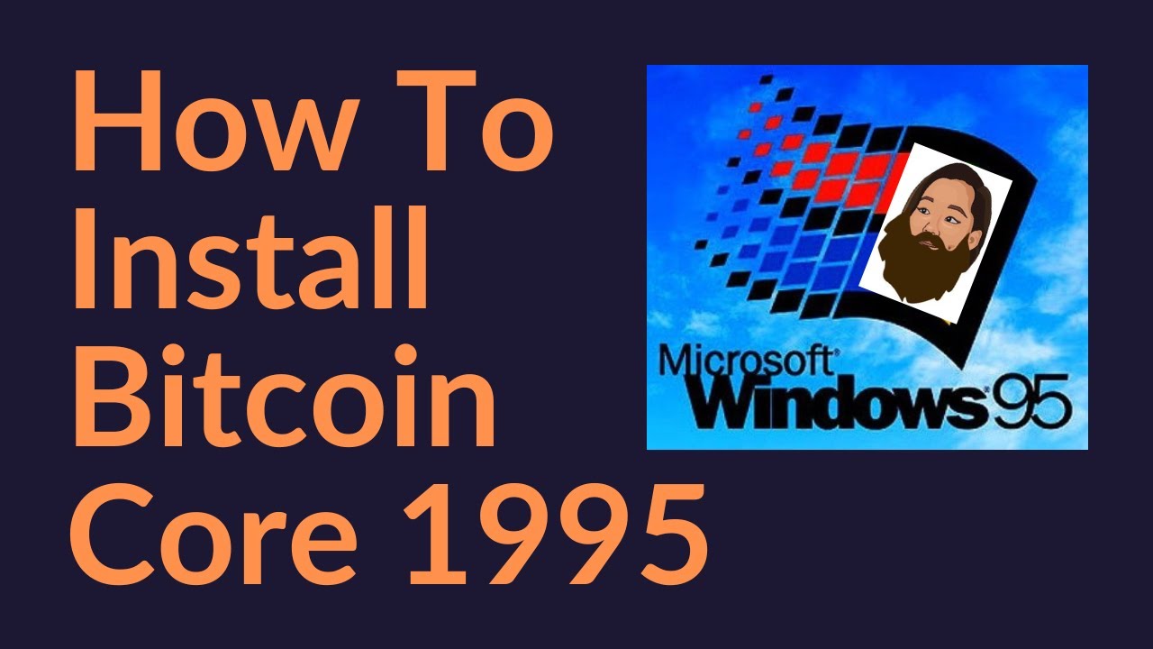 How To Install Bitcoin Core 1995