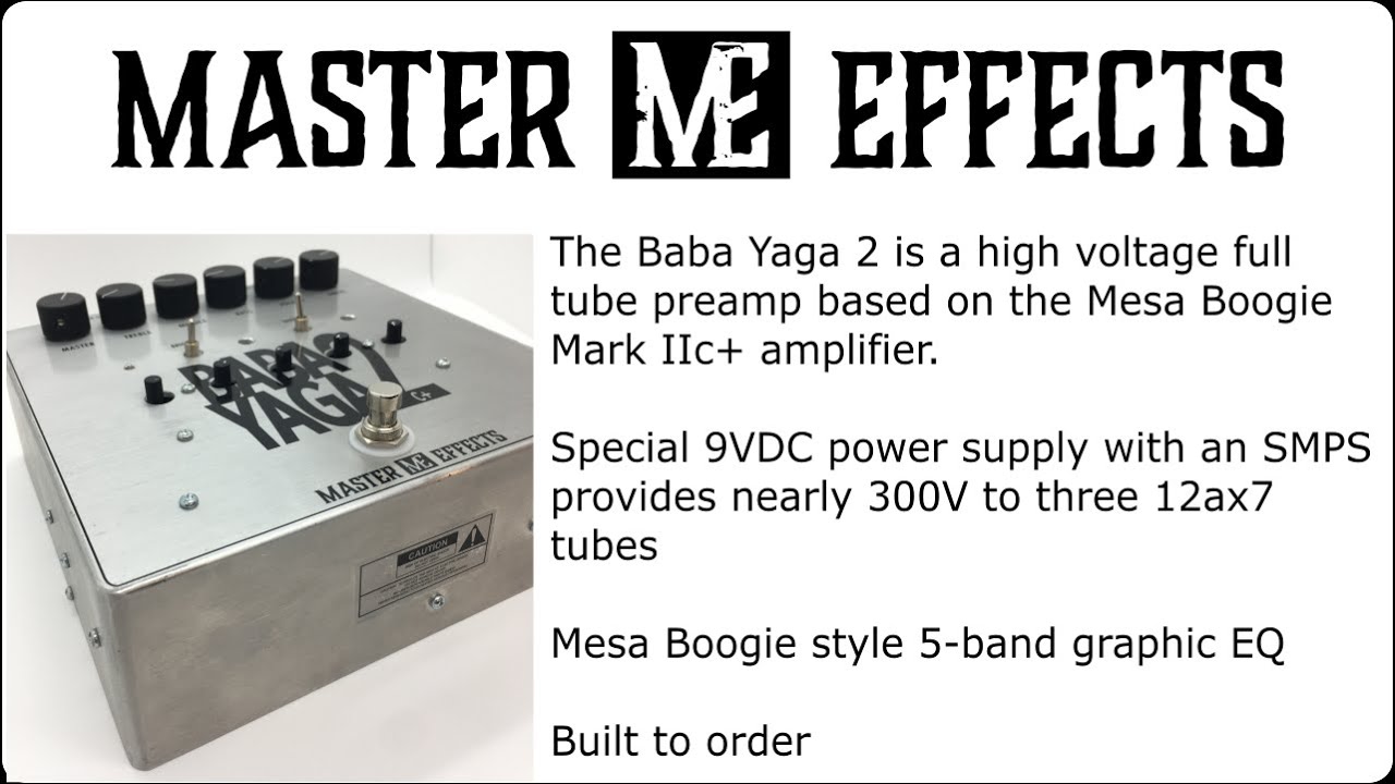 Master Effects - Baba Yaga II - Mesa Boogie Mark IIc+ in a pedal - full tube