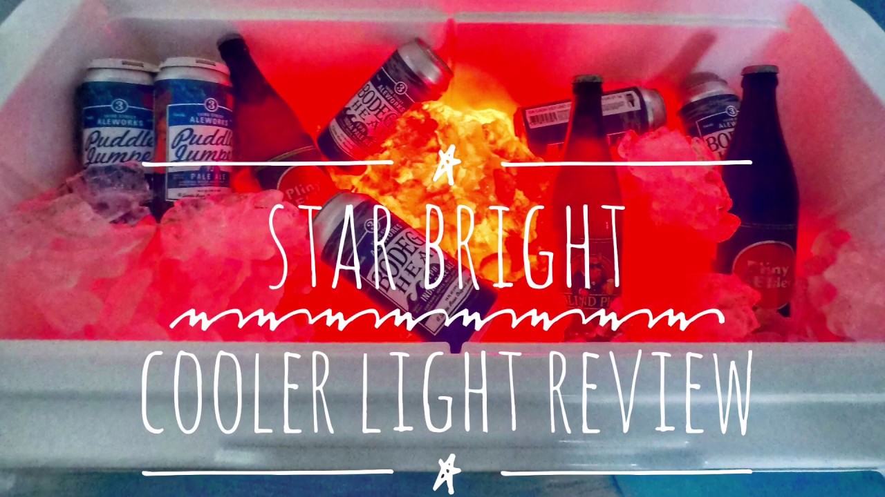 Star Bright cooler light review