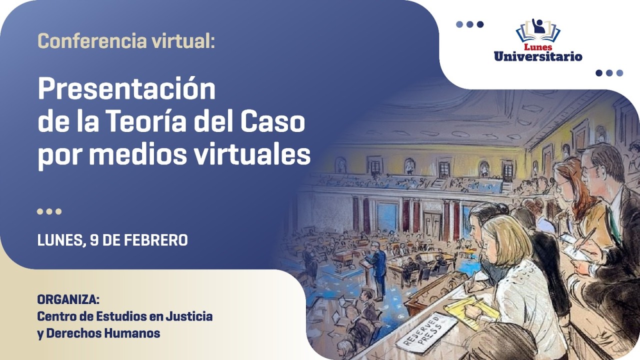 Conferencia “Presentación de la Teoría del Caso por medios virtuales”
