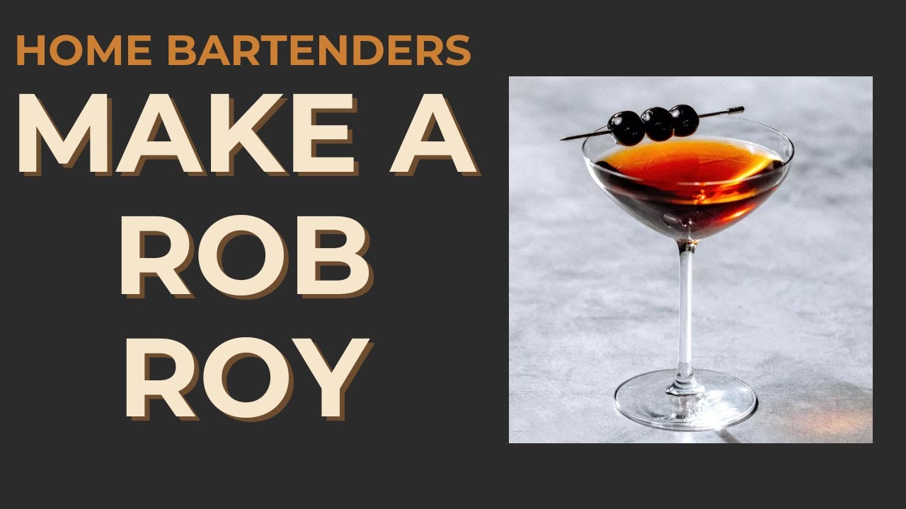 Rob Roy Cocktail Guide for Home Bartenders