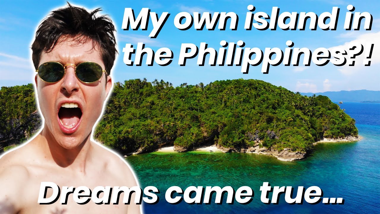 I got a private island in the Philippines! MY DREAM CAME TRUE!