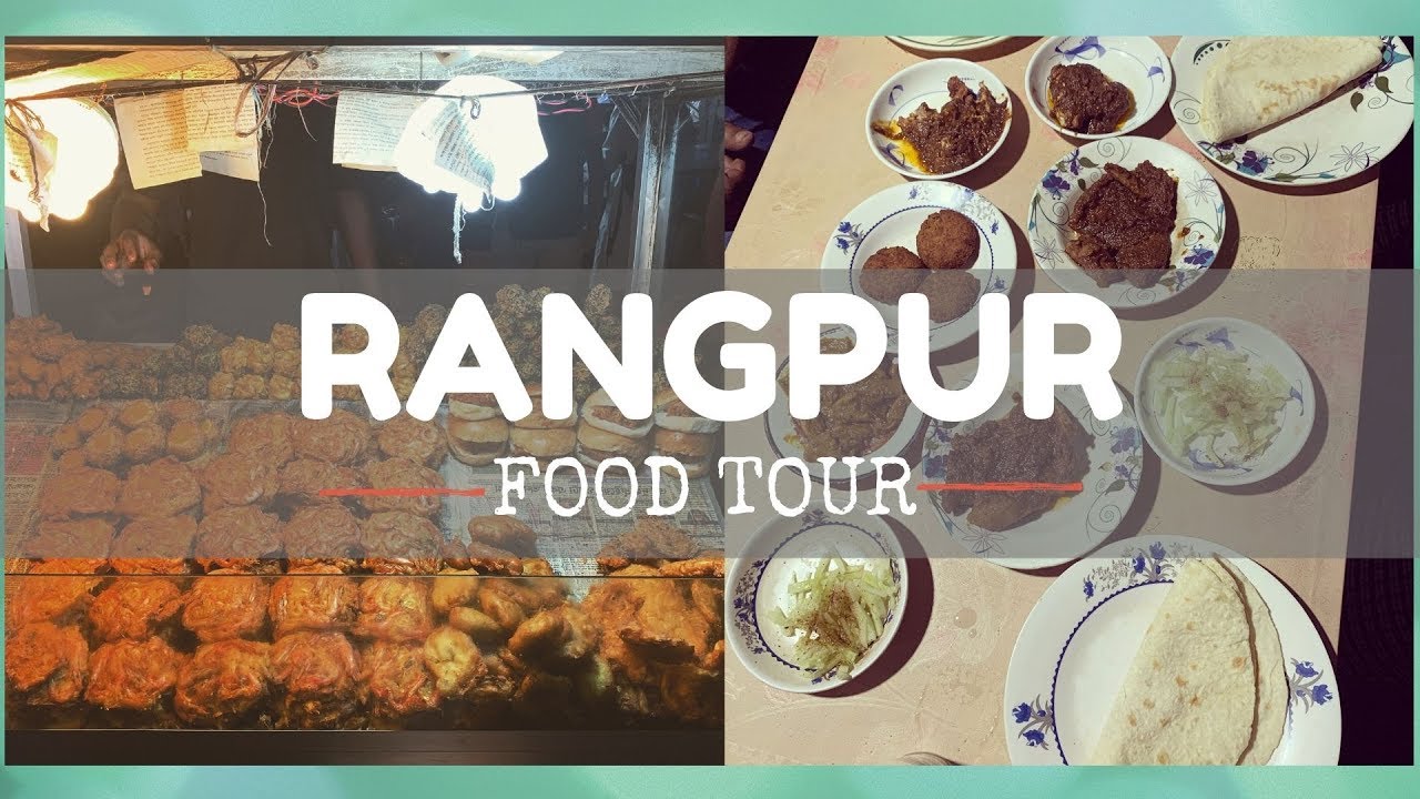 RANGPUR FOOD TOUR I STREET FOOD OF RANGPUR, BANGLADESH