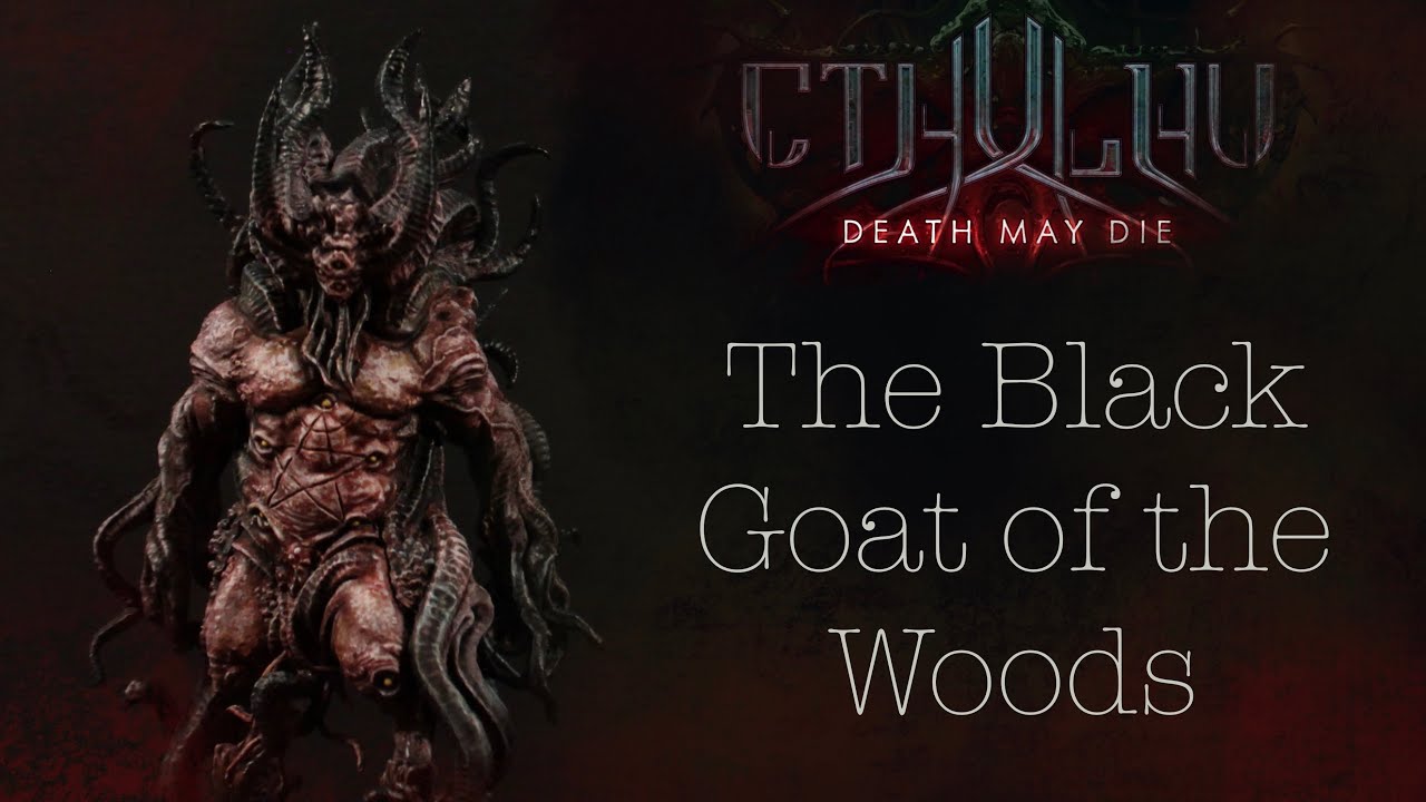 Painting the Black Goat of the Woods (and friends) from Cthulhu Death May Die