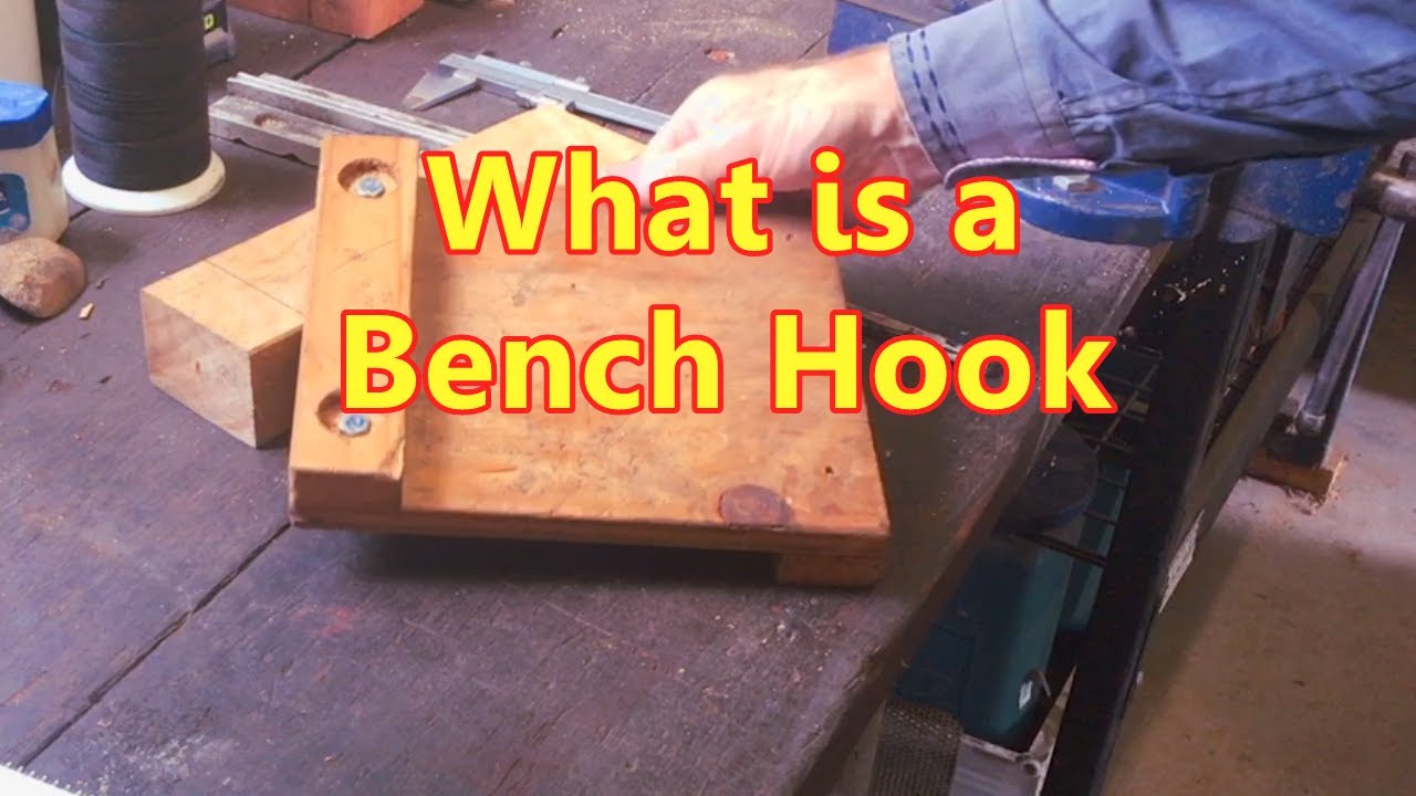 What is a Bench Hook
