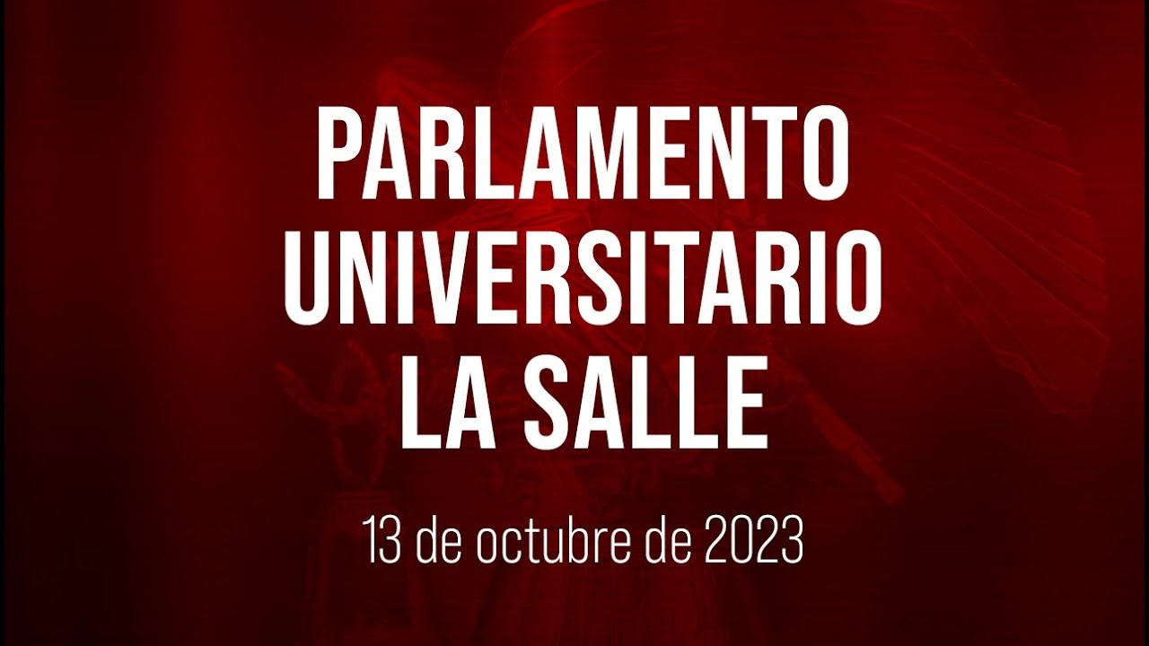 🔴Parlamento Universitario La Salle. Parte dos.