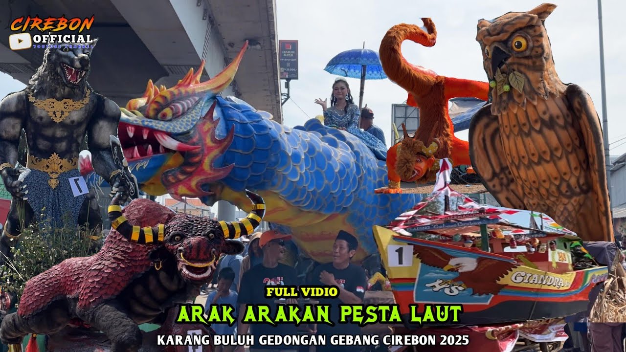 FUL VIDIO ARAK ARAKAN PESTA LAUT / NADRAN DESA GEBANG KARANG BULUH GEDONGAN CIREBON 2025