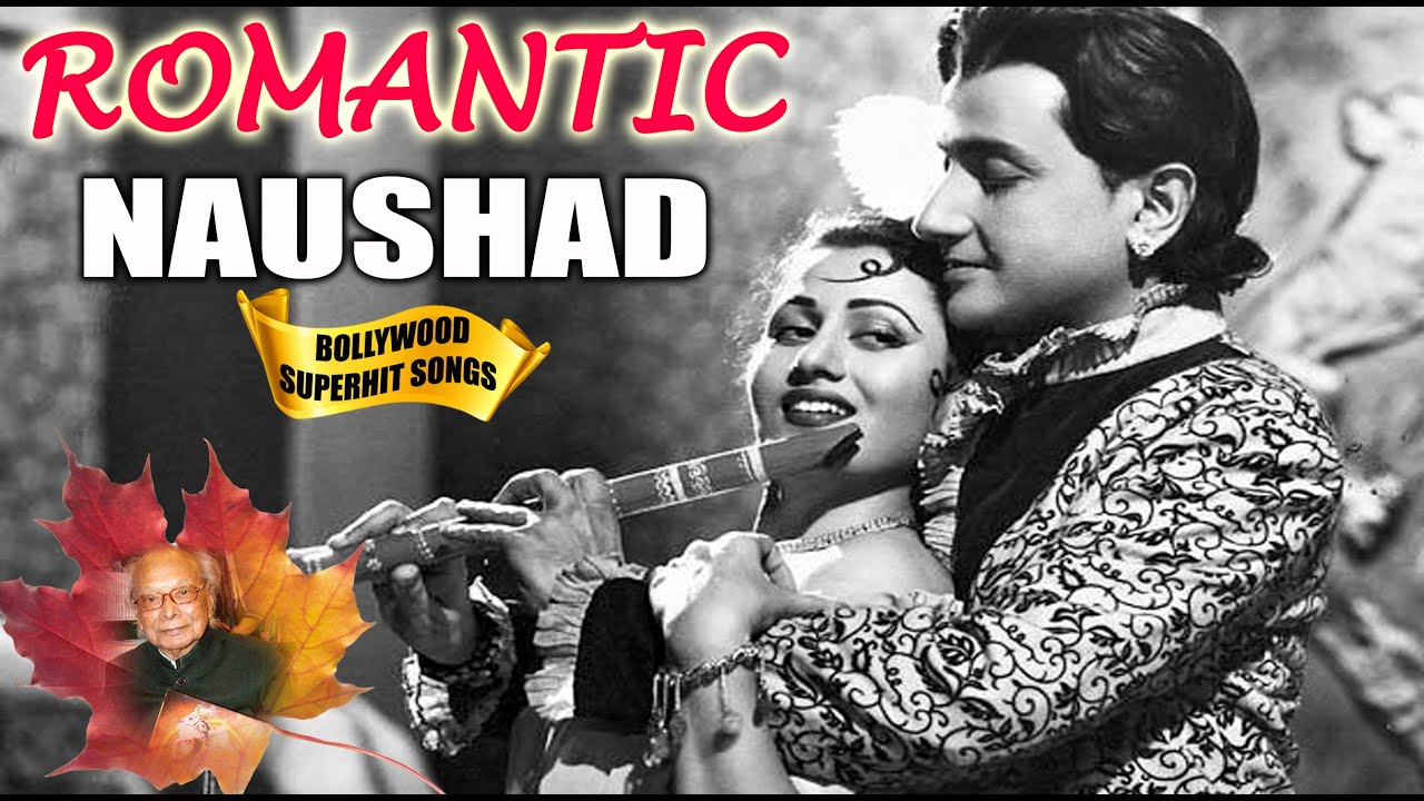Naushad Romantic Songs | Evergreen Old Bollywood Songs | Popular Hindi Songs